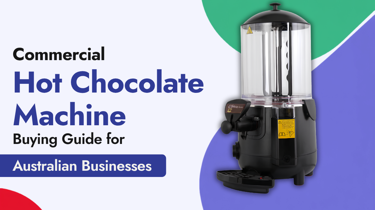 Commercial Hot Chocolate Machine Buying Guide for Australian Businesses
