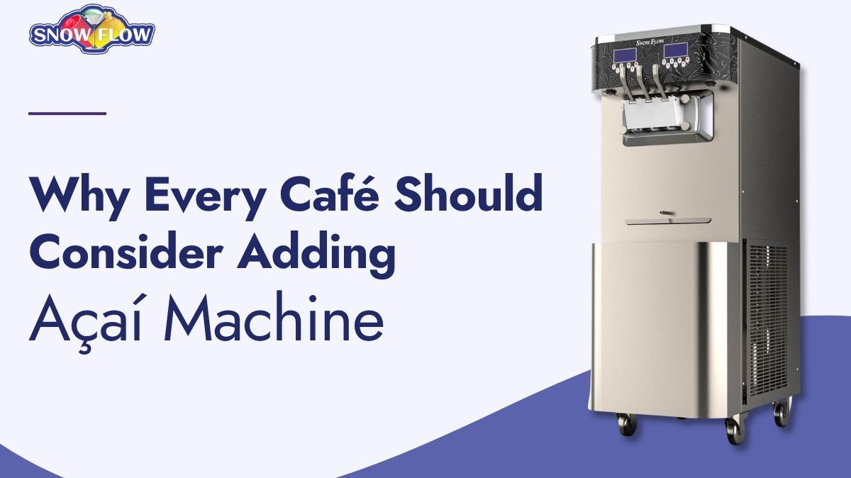 Why Every Café Should Consider Adding an Açaí Machine