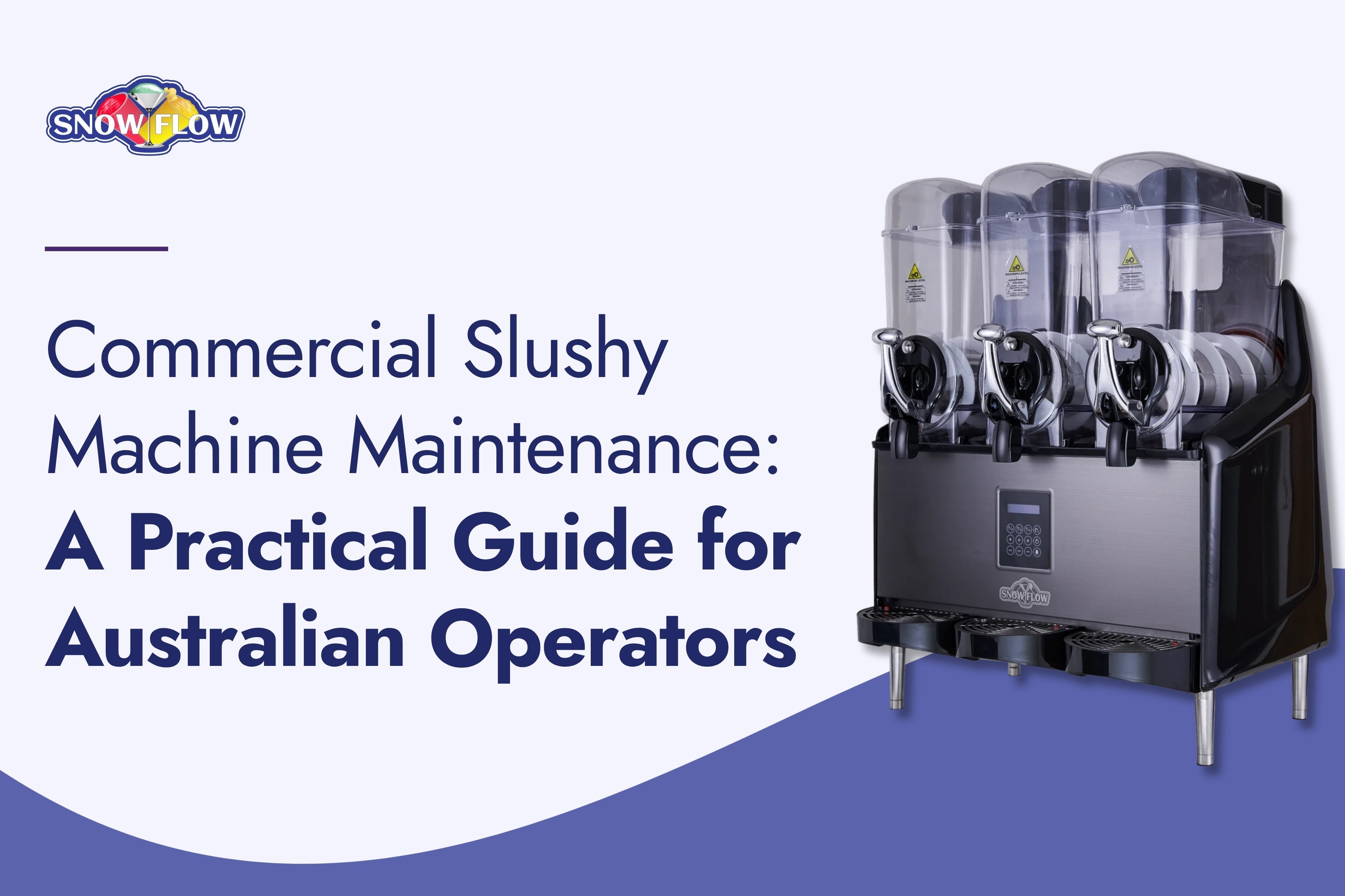 commercial slushy machine maintenance a practical guide for australian operators